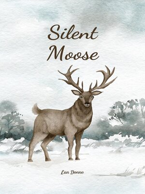 cover image of Silent Moose